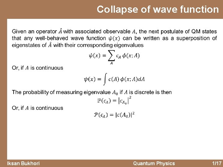 Collapse of wave function Iksan Bukhori Quantum Physics 1/17 