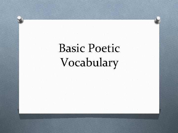Basic Poetic Vocabulary 