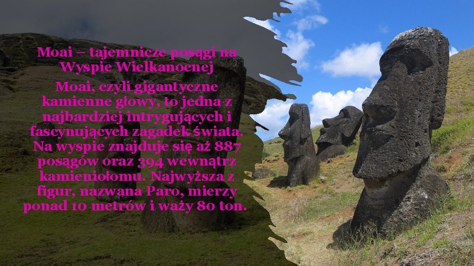 Moai – tajemnicze posągi na Wyspie Wielkanocnej Moai, czyli gigantyczne kamienne głowy, to jedna