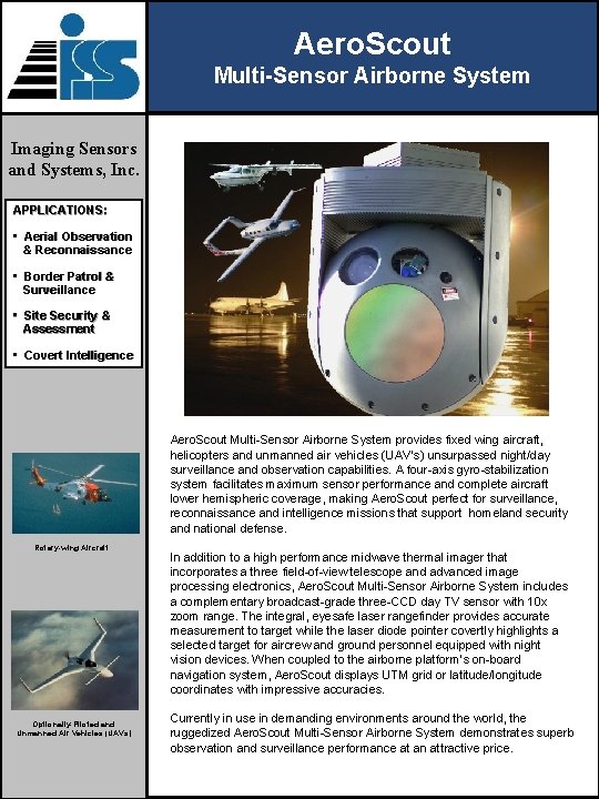Aero. Scout Multi-Sensor Airborne System Imaging Sensors and Systems, Inc. APPLICATIONS: • Aerial Observation