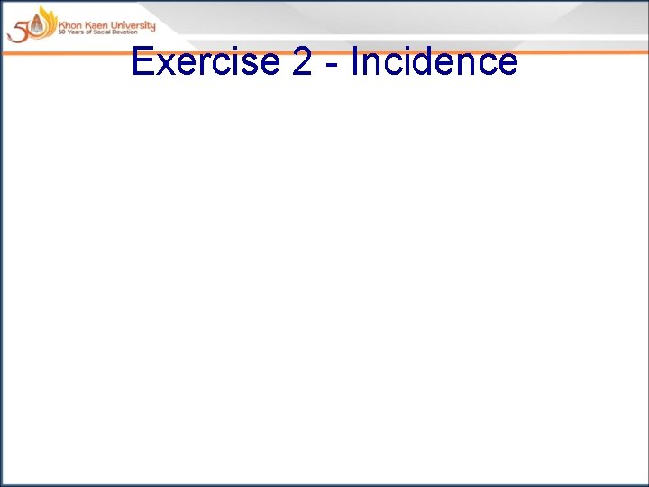 Exercise 2 - Incidence 