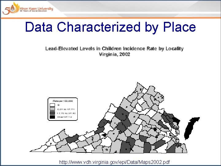 Data Characterized by Place http: //www. vdh. virginia. gov/epi/Data/Maps 2002. pdf 