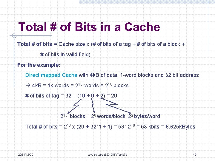 Total # of Bits in a Cache Total # of bits = Cache size