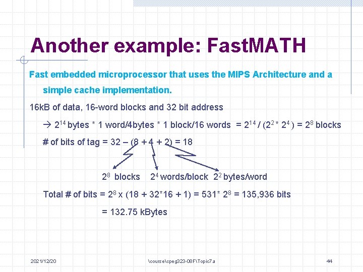 Another example: Fast. MATH Fast embedded microprocessor that uses the MIPS Architecture and a