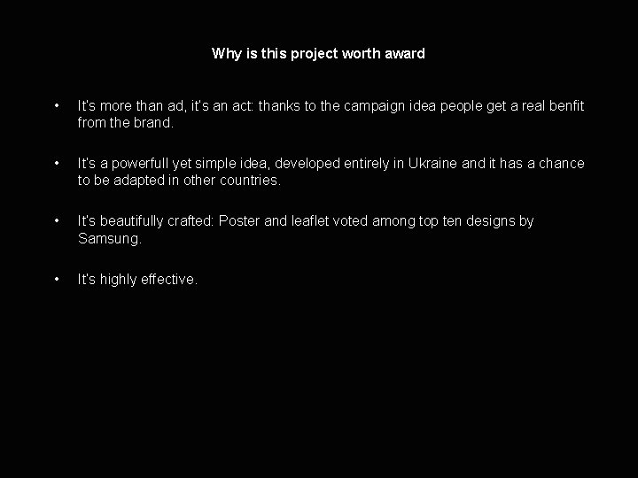 Why is this project worth award • It’s more than ad, it’s an act: