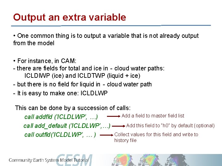Output an extra variable • One common thing is to output a variable that