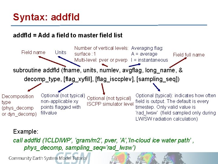 Syntax: addfld = Add a field to master field list Field name Units Number