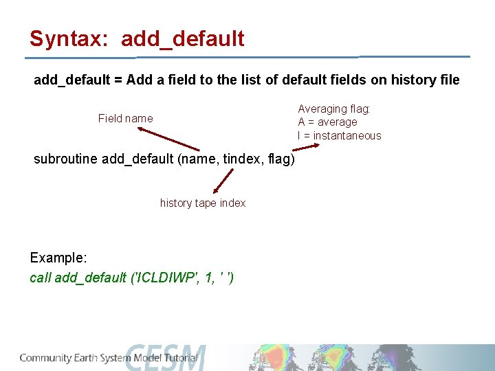 Syntax: add_default = Add a field to the list of default fields on history
