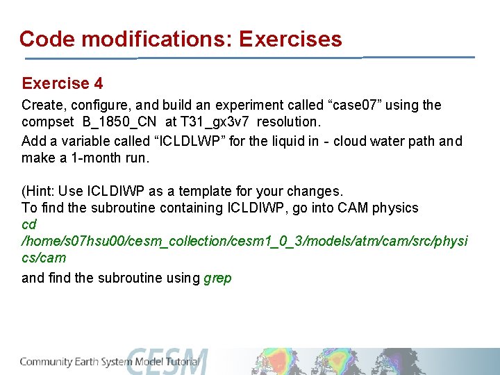 Code modifications: Exercises Exercise 4 Create, configure, and build an experiment called “case 07”