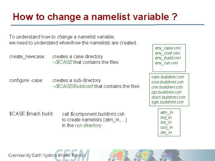 How to change a namelist variable ? To understand how to change a namelist