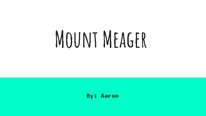 Mount Meager By: Aaron 