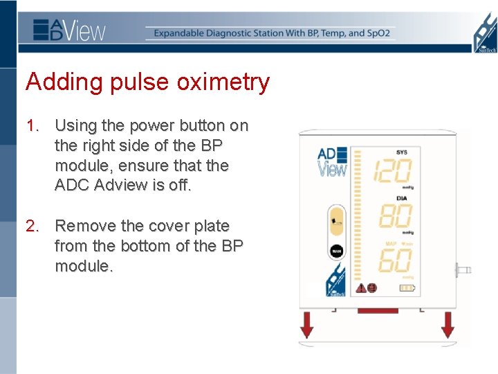 Adding pulse oximetry 1. Using the power button on the right side of the