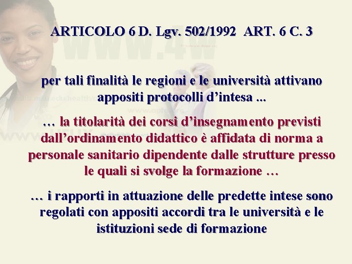ARTICOLO 6 D. Lgv. 502/1992 ART. 6 C. 3 per tali finalità le regioni