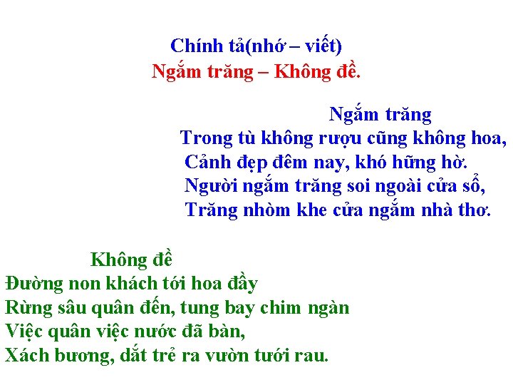 Chính tả(nhớ – viết) Ngắm trăng – Không đề. Ngắm trăng Trong tù không