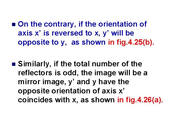 n On the contrary, if the orientation of axis x’ is reversed to x,