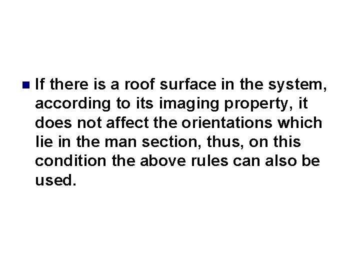 n If there is a roof surface in the system, according to its imaging