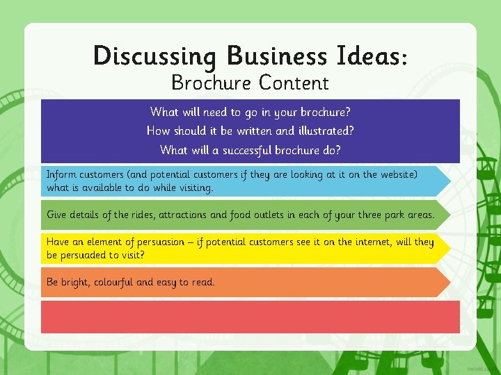 Discussing Business Ideas: Brochure Content What will need to go in your brochure? How