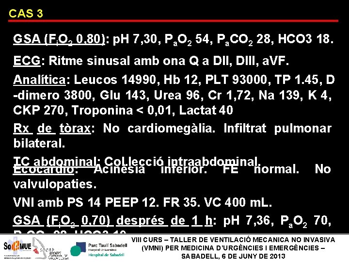 CAS 3 GSA (Fi. O 2 0, 80): p. H 7, 30, Pa. O