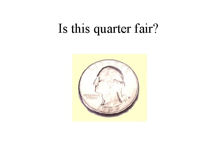 Is this quarter fair? 