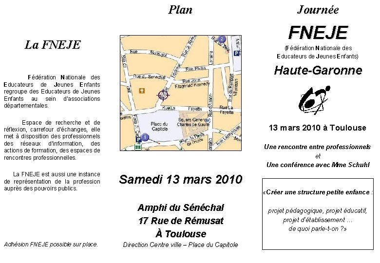 Plan FNEJE La FNEJE (Fédération Nationale des Educateurs de Jeunes Enfants) Haute-Garonne Fédération Nationale