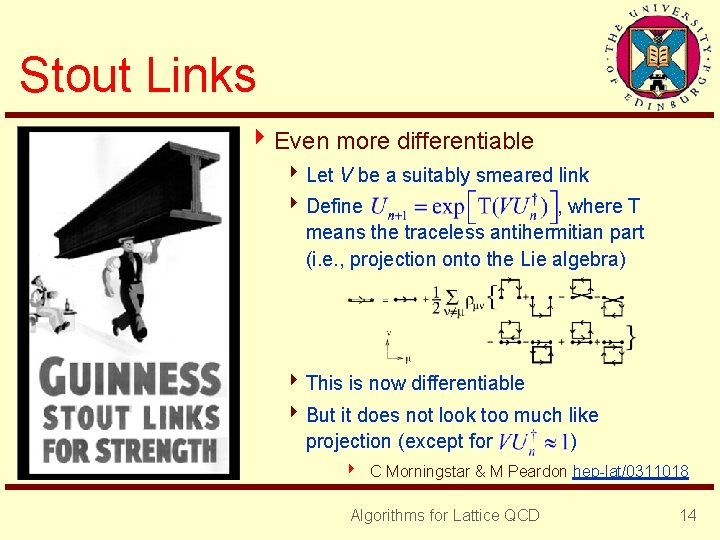 Stout Links 4 Even more differentiable 4 Let V be a suitably smeared link
