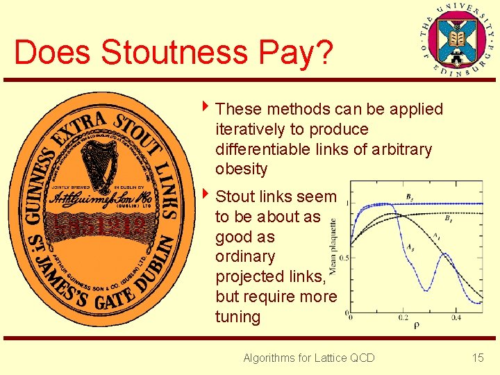 Does Stoutness Pay? 4 These methods can be applied iteratively to produce differentiable links