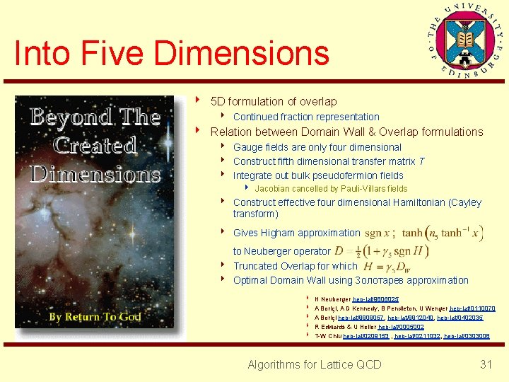 Into Five Dimensions 4 5 D formulation of overlap 4 Continued fraction representation 4