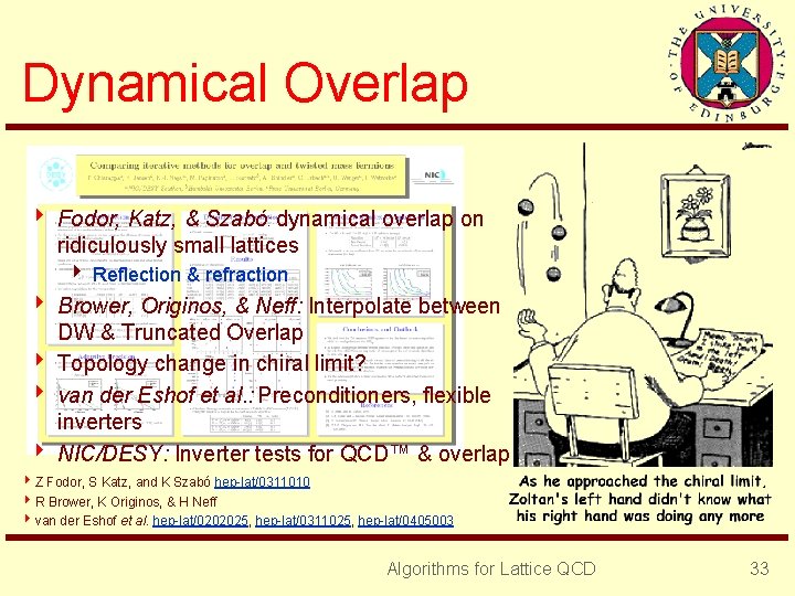 Dynamical Overlap 4 Fodor, Katz, & Szabó: dynamical overlap on ridiculously small lattices 4