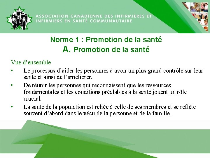 Norme 1 : Promotion de la santé A. Promotion de la santé Vue d’ensemble