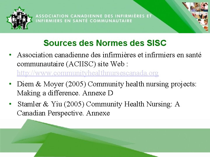 Sources des Normes des SISC • Association canadienne des infirmières et infirmiers en santé