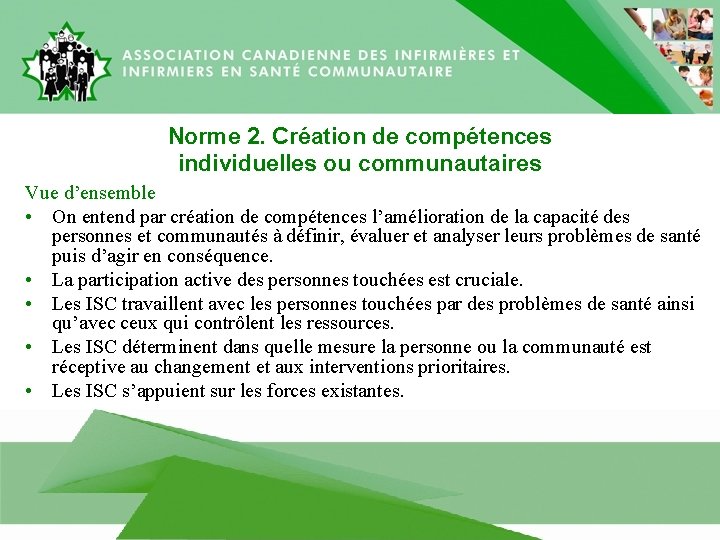 Norme 2. Création de compétences individuelles ou communautaires Vue d’ensemble • On entend par