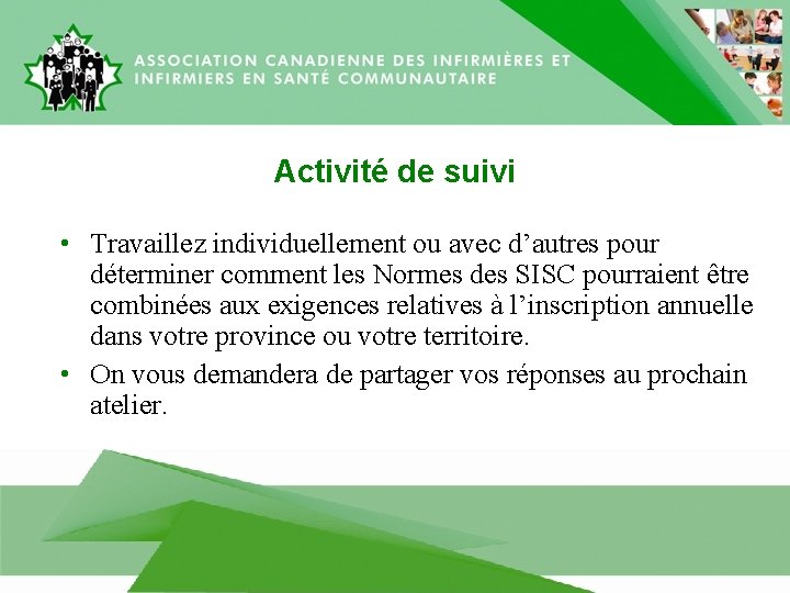 Activité de suivi • Travaillez individuellement ou avec d’autres pour déterminer comment les Normes