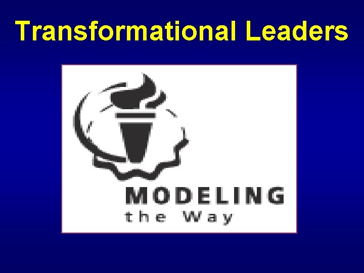 Transformational Leaders 