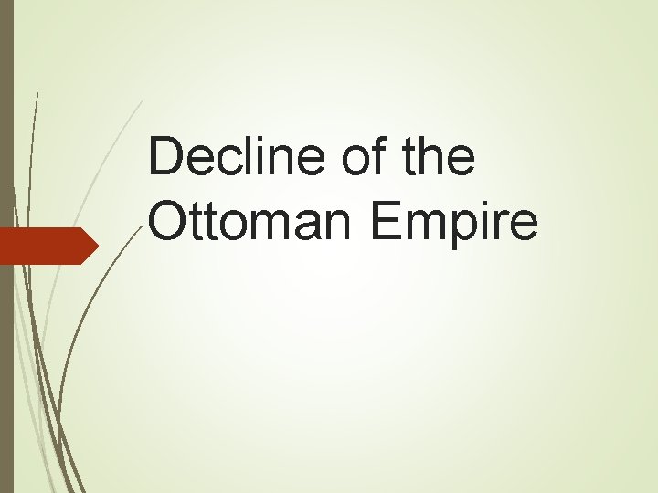 Decline of the Ottoman Empire 