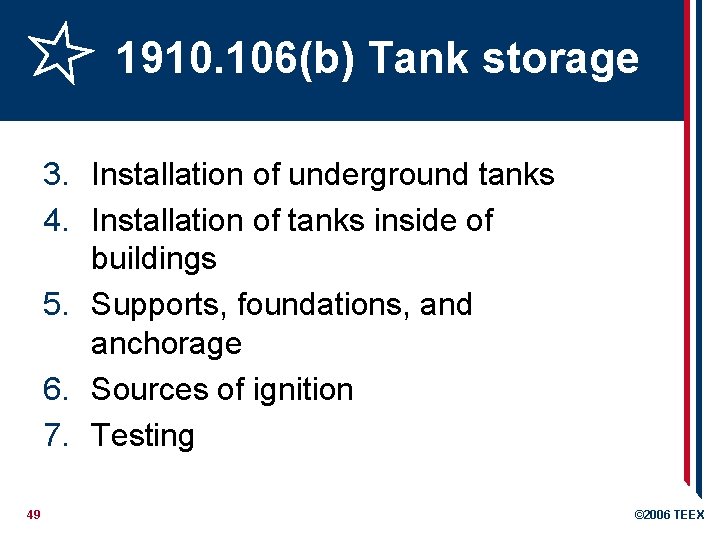 1910. 106(b) Tank storage 3. Installation of underground tanks 4. Installation of tanks inside