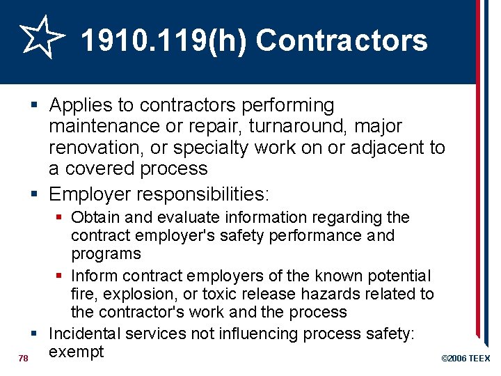 1910. 119(h) Contractors § Applies to contractors performing maintenance or repair, turnaround, major renovation,