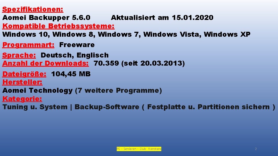 Spezifikationen: Aomei Backupper 5. 6. 0 Aktualisiert am 15. 01. 2020 Kompatible Betriebssysteme: Windows