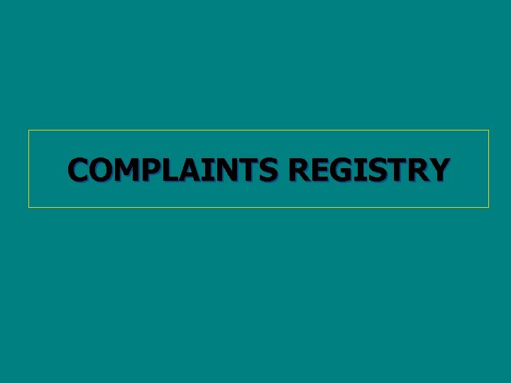 COMPLAINTS REGISTRY 