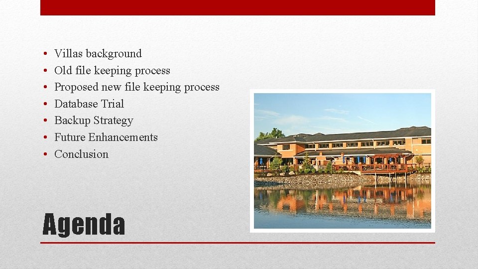 • • Villas background Old file keeping process Proposed new file keeping process