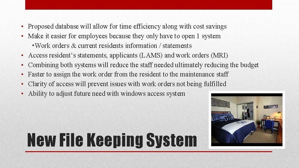  • Proposed database will allow for time efficiency along with cost savings •