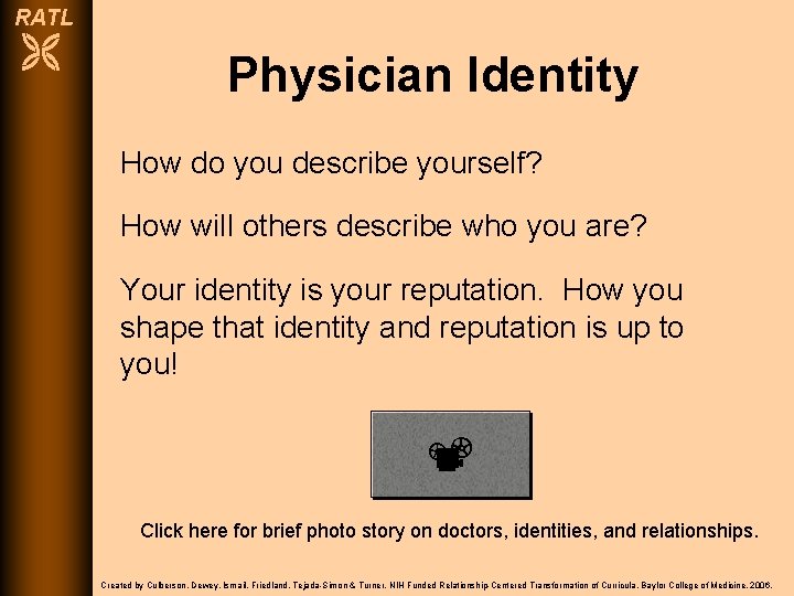 RATL Physician Identity How do you describe yourself? How will others describe who you