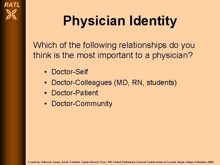 RATL Physician Identity Which of the following relationships do you think is the most