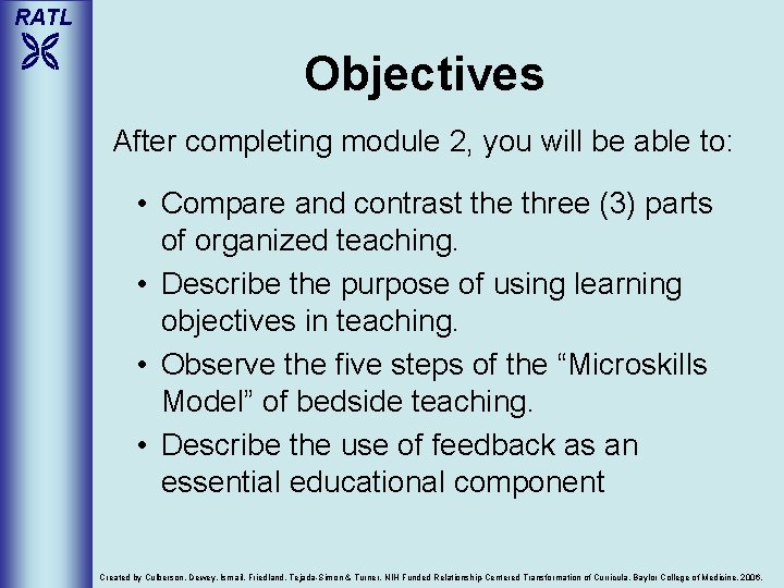 RATL Objectives After completing module 2, you will be able to: • Compare and