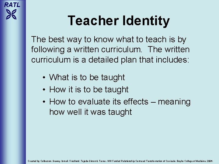 RATL Teacher Identity The best way to know what to teach is by following