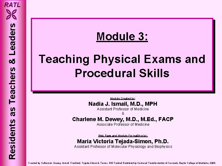 RATL Residents as Teachers & Leaders Module 3: Teaching Physical Exams and Procedural Skills