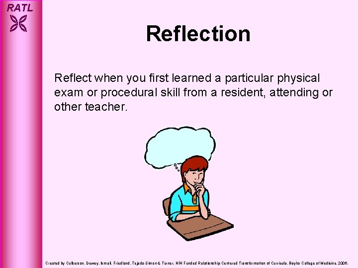 RATL Reflection Reflect when you first learned a particular physical exam or procedural skill