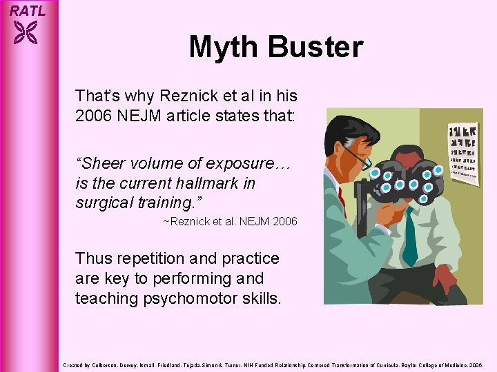 RATL Myth Buster That’s why Reznick et al in his 2006 NEJM article states