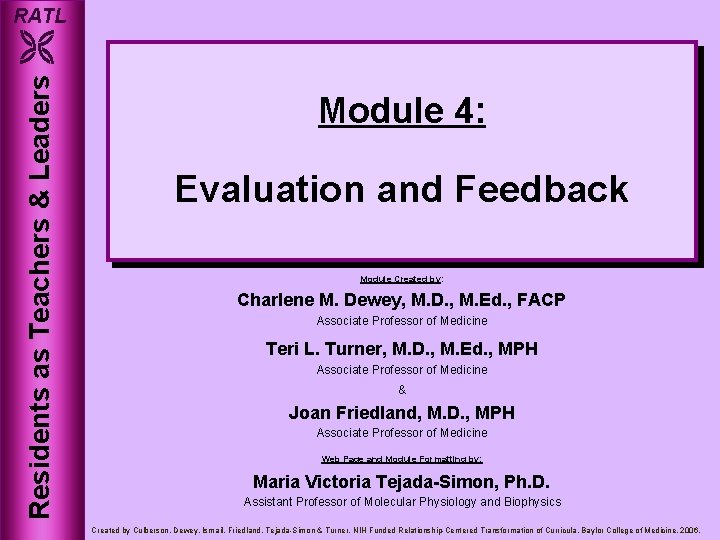 RATL Residents as Teachers & Leaders Module 4: Evaluation and Feedback Module Created by: