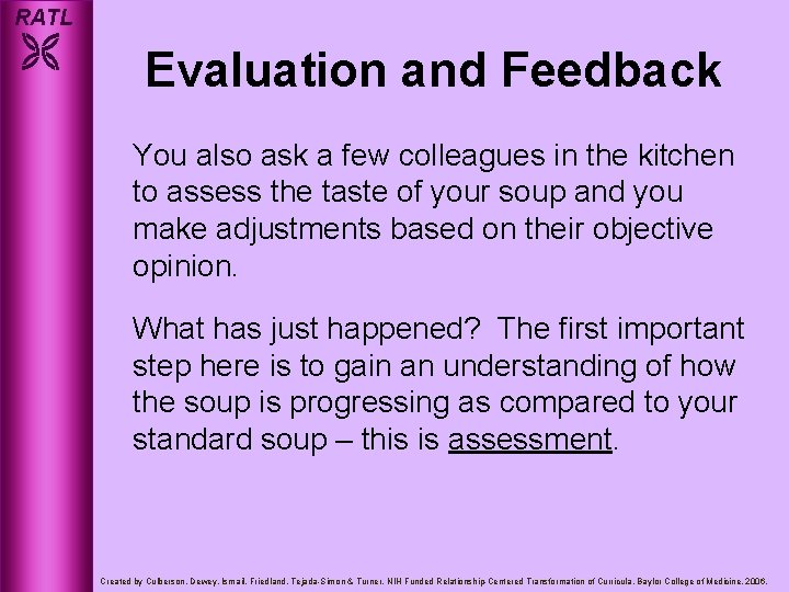 RATL Evaluation and Feedback You also ask a few colleagues in the kitchen to