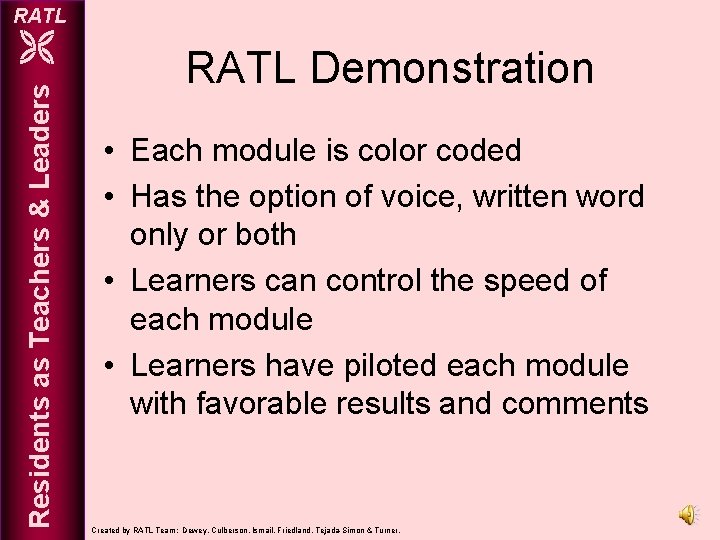 RATL Residents as Teachers & Leaders RATL Demonstration • Each module is color coded